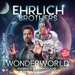 Komfort-Upgrade - Ehrlich Brothers - Wonder World